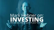 Mark Hebner on Investing: Should You Break Up with Your Broker?