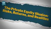 The Private Equity Illusion: Risks, Returns, and Realities