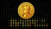 Pioneers of Probability: Thomas Bayes