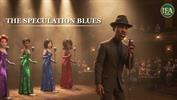 The Speculation Blues: Animated Version
