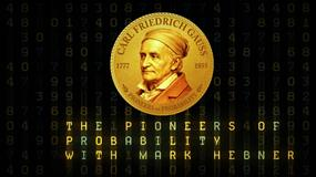 Pioneers of Probability: Carl Friedrich Gauss